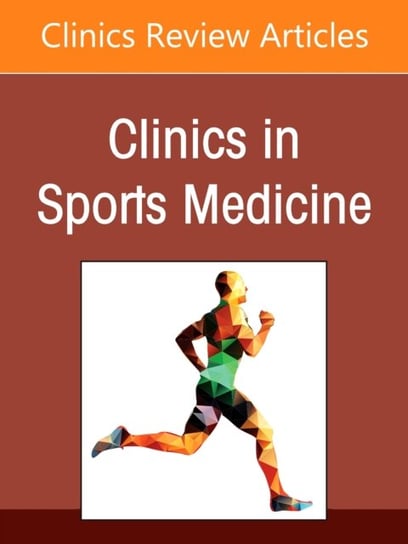 Sports Anesthesia, An Issue of Clinics in Sports Medicine Opracowanie zbiorowe