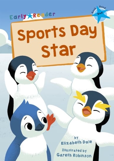 Sports Day Star: (Blue Early Reader) Dale Elizabeth