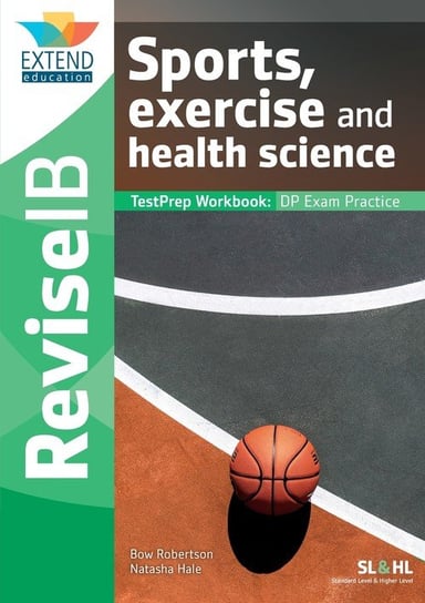 Sports, Exercise and Health Science (SL and HL) Robertson Bow