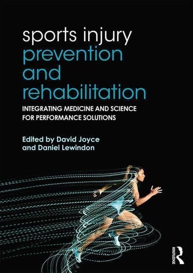 Sports Injury Prevention and Rehabilitation Joyce David