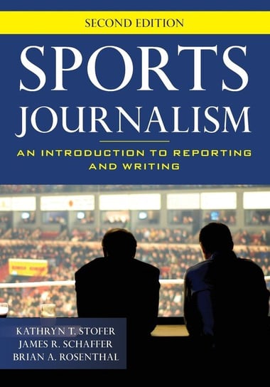 Sports Journalism Stofer Kathryn T.