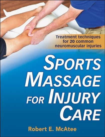 Sports Massage for Injury Care Robert E. McAtee