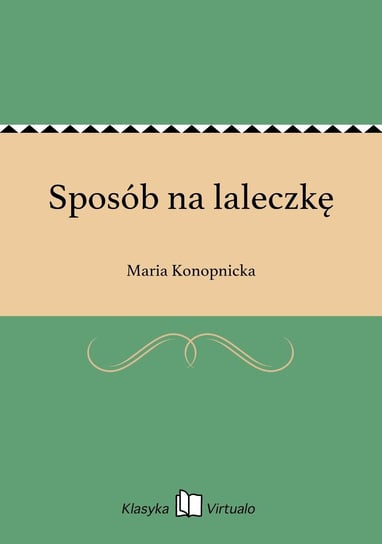 Sposób na laleczkę Konopnicka Maria