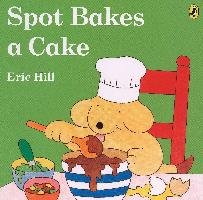 Spot Bakes a Cake (Color) Hill Eric