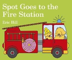 Spot Goes to the Fire Station Hill Eric