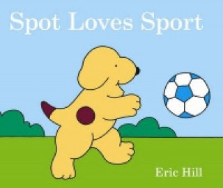 Spot Loves Sport Hill Eric