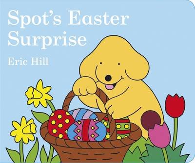 Spot's Easter Surprise Hill Eric