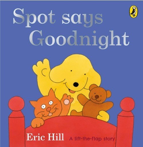 Spot Says Goodnight Hill Eric