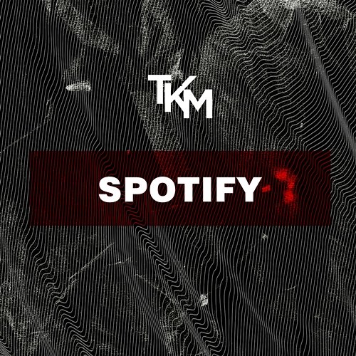 Spotify TKM