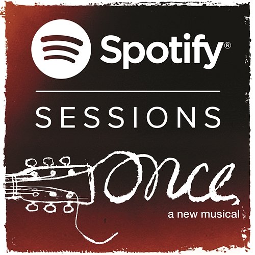 Spotify session - Once The Musical Once the Musical (London Cast)
