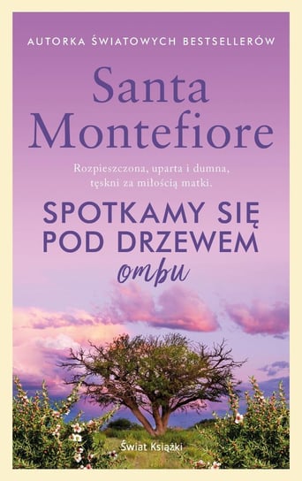 Spotkamy się pod drzewem ombu Montefiore Santa