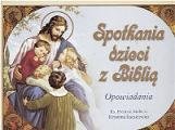 Spotkania Dzieci z Biblią Raczkiewicz Krystyna, Małecki Henryk