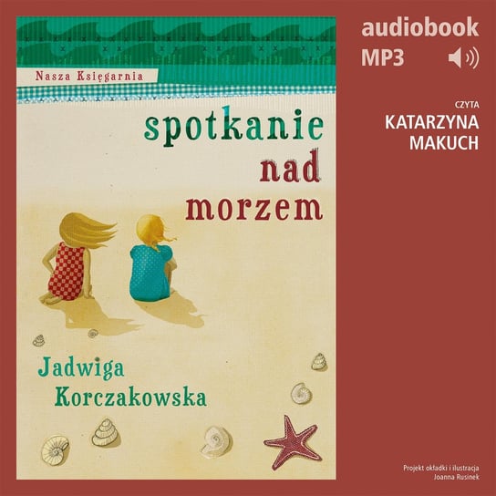 Spotkanie nad morzem - audiobook Korczakowska Jadwiga