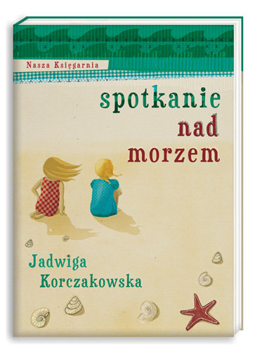 Spotkanie nad morzem Korczakowska Jadwiga