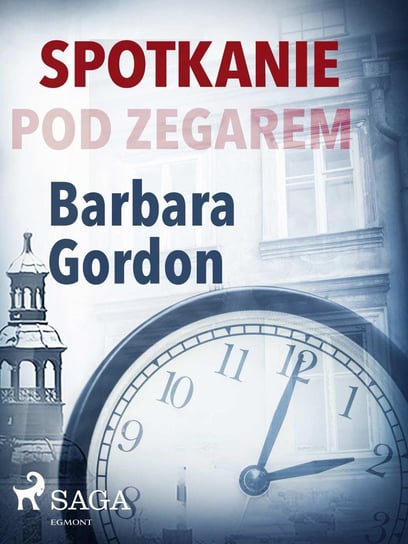 Spotkanie pod zegarem Gordon Barbara