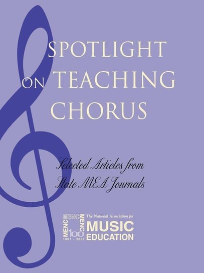 Spotlight on Teaching Chorus The National Association For Music Educa