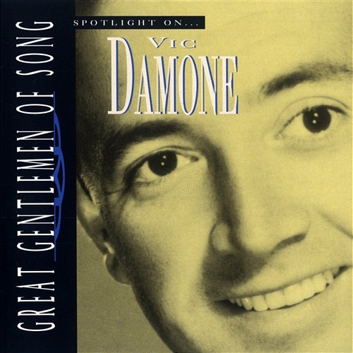 Spotlight on Vic Damone Vic Damone