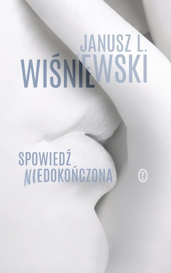 Spowiedź niedokończona Wiśniewski Janusz L.