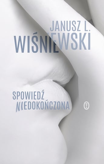 Spowiedź niedokończona Wiśniewski Janusz L.
