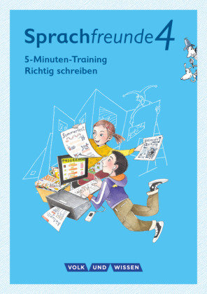 Sprachfreunde - Ausgabe Nord/Süd 4. Schuljahr - 5-Minuten-Training "Richtig schreiben" Volk Wissen Vlg Gmbh U., Volk Und Wissen Verlag