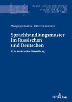 Sprachhandlungsmuster im Russischen und Deutschen Gladrow Wolfgang, Kotorova Elizaveta