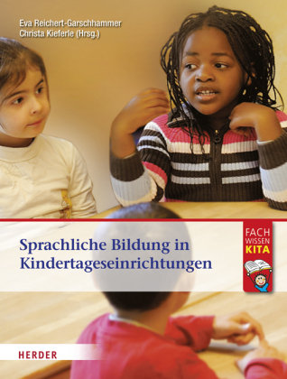 Sprachliche Bildung in Kindertageseinrichtungen Herder Verlag Gmbh, Verlag Herder