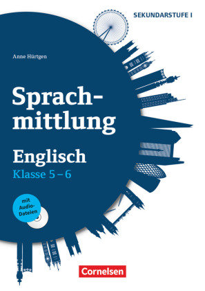 Sprachmittlung in den Fremdsprachen Sekundarstufe I - Englisch - Klasse 5/6 Cornelsen Verlag Scriptor