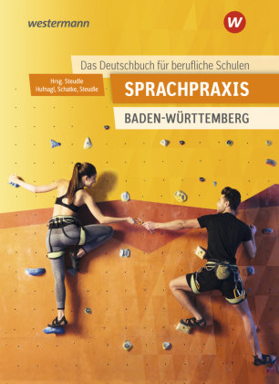 Sprachpraxis - Ein Deutschbuch für Berufliche Schulen Bildungsverlag EINS