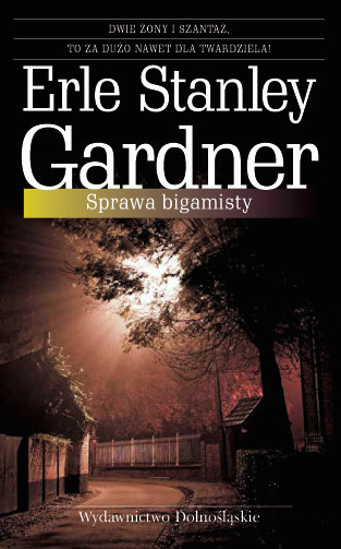 Sprawa bigamisty Gardner Erle Stanley