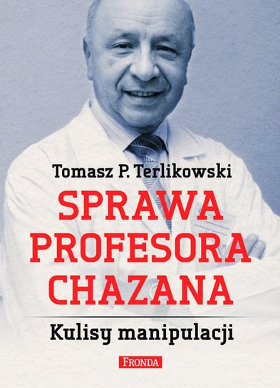 Sprawa profesora Chazana Terlikowski Tomasz P.