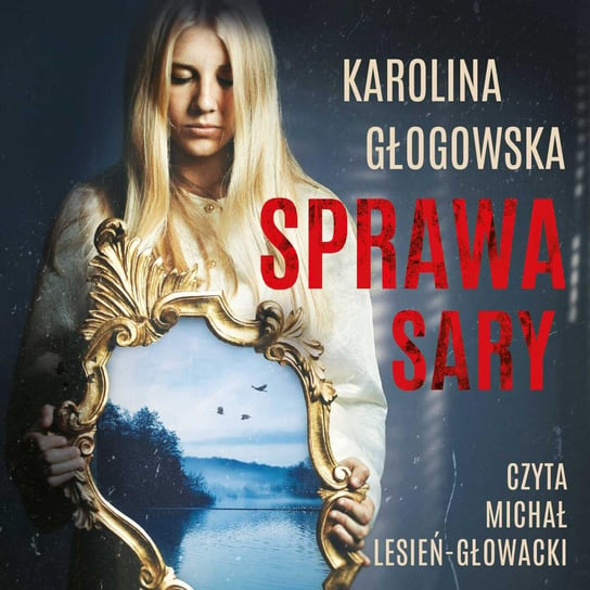 Sprawa Sary Głogowska Karolina