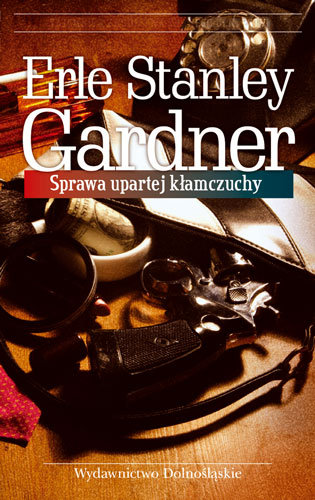 Sprawa upartej kłamczuchy Gardner Erle Stanley