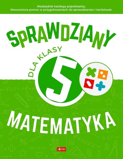 Sprawdziany dla klasy 5. Matematyka Juraszczyk Halina, Morawiec Renata