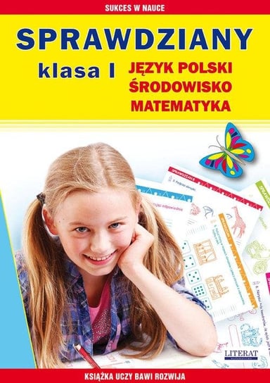 Sprawdziany. Język polski, środowisko, matematyka. Klasa 1 Guzowska Beata, Kowalska Iwona