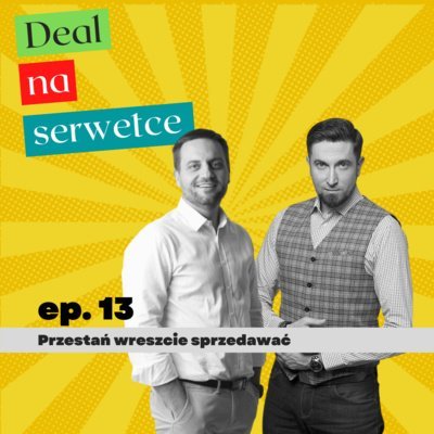 Sprawdzony sposób na "deal na serwetce" - Droga samotnika - podcast Tomasz Ciosek