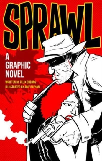 Sprawl: A Graphic Novel Felix Cheong