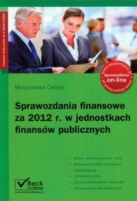 Sprawozdania finansowe za 2012 r. w jednostkach finansów publicznych Cellary Mieczysława