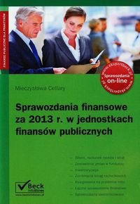 Sprawozdania finansowe za 2013 rok w jednostkach finansów publicznych Cellary Mieczysława