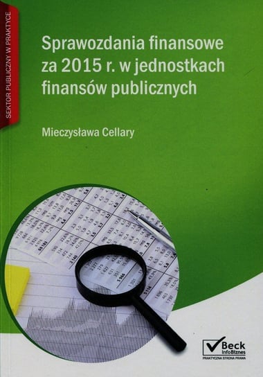 Sprawozdania finansowe za 2015 r. w jednostkach publicznych Cellary Mieczysława