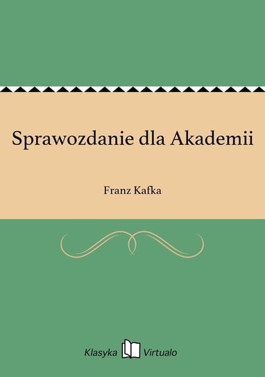 Sprawozdanie dla Akademii Kafka Franz