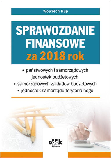Sprawozdanie finansowe za 2018 rok Rup Wojciech