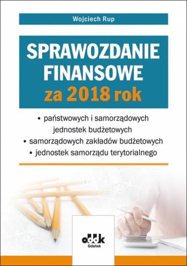 Sprawozdanie finansowe za 2018 rok Rup Wojciech