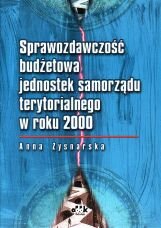 Sprawozdawczość budżetowa jednostek samorządu terytorialnego w roku 2000 Zysnarska Anna