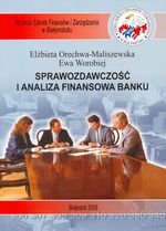 Sprawozdawczość i analiza finansowa banku Orechwa-Maliszewska Elżbieta, Worobiej Ewa