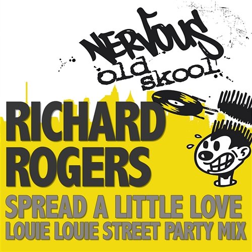 Spread A Little Love - Louie Louie Street Party Mix Richard Rogers