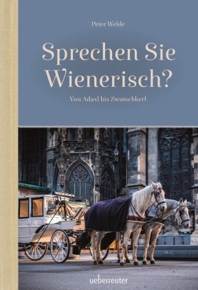 Sprechen Sie Wienerisch Carl Ueberreuter Verlag