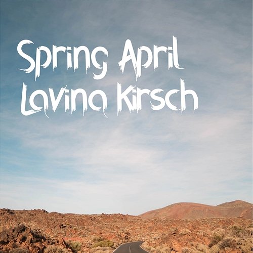Spring April Lavina Kirsch