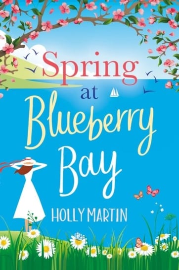 Spring at Blueberry Bay: An utterly perfect feel-good romantic comedy Martin Holly