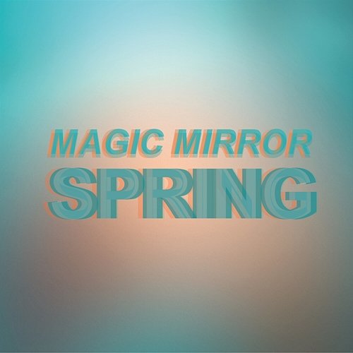 Spring Magic Mirror