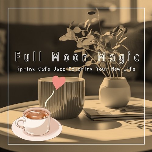 Spring Cafe Jazz Coloring Your New Life Full Moon Magic